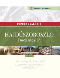 Fazekas Valéria: Hajdúszoboszló - Török utca 17. -  (Könyv)