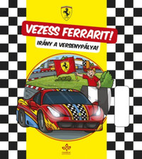 Vezess Ferrarit! - Irány a versenypálya -  (Könyv)