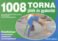 Ursula Häberling-Spöhel: 1008 torna játék és gyakorlat - Kézikönyv tanároknak, edzőknek, versenyzőknek -  (Könyv)