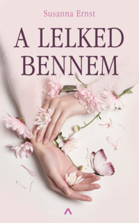 Susanna Ernst: A lelked bennem -  (Könyv)