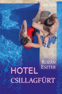 Rozán Eszter: Hotel Csillagfürt -  (Könyv)