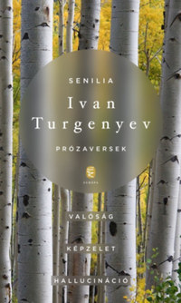 Ivan Szergejevics Turgenyev: Senilia - Prózaversek -  (Könyv)