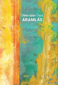 Oberczián Géza: Áramlás -  (Könyv)