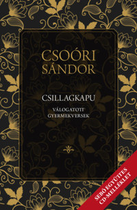 Csoóri Sándor: Csillagkapu - Válogatott gyermekversek + Sebő együttes CD melléklet -  (Könyv)