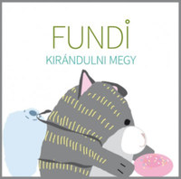 Ambrus Izabella: Fundi kirándulni megy -  (Könyv)
