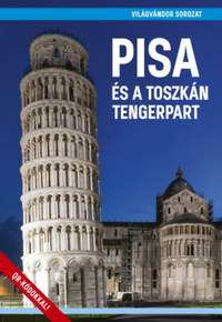 Juszt Róbert: Pisa és a toszkán tengerpart -  (Könyv)