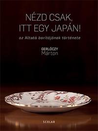 Gerlóczy Márton: Nézd csak, itt egy japán! - az Altató borítójának története -  (Könyv)