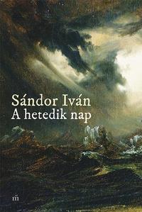Sándor Iván: A hetedik nap -  (Könyv)