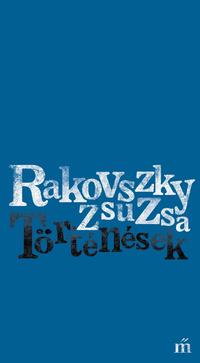 Rakovszky Zsuzsa: Történések -  (Könyv)