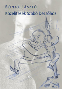 Rónay László: Közelítések Szabó Dezsőhöz -  (Könyv)