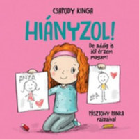Csapody Kinga: Hiányzol! - De addig is jól érzem magam! -  (Könyv)