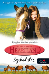 Lauren Brooke: Szabadulás - Heartland 3. -  (Könyv)