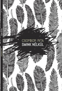 Csombor Rita: Smink nélkül -  (Könyv)