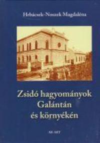 Hrábcsek-Noszek Magdaléna: Zsidó hagyományok Galántán és környékén -  (Könyv)