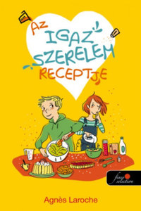 Agnes Laroche: Az igaz szerelem receptje -  (Könyv)