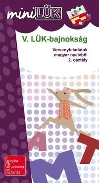 V. LÜK-bajnokság - Versenyfeladatok magyar nyelvből 2. osztály -  (Könyv)