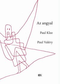 Paul Valéry-Paul Klee: Az angyal -  (Könyv)