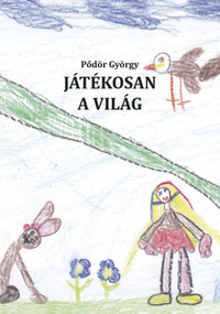 Pődör György: Játékosan a világ -  (Könyv)