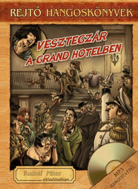 Rejtő Jenő: Vesztegzár a Grand Hotelben - Hangoskönyv melléklettel -  (Könyv)