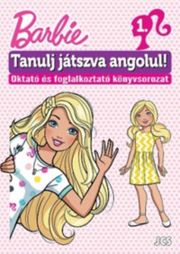 Barbie - Tanulj játszva angolul! 1. -  (Könyv)