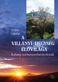Erdős László: A Villányi-hegység élővilága - Kalauz természetbarátoknak -  (Könyv)
