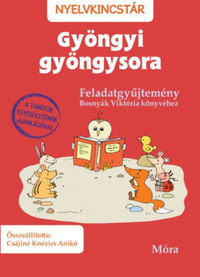 Csájiné Knézics Anikó: Gyöngyi gyöngysora - Feladatgyűjtemény Bosnyák Viktória könyvéhez -  (Könyv)