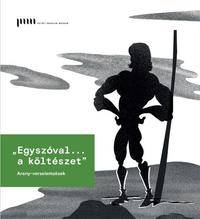 Egyszóval... a költészet - Arany-verselemzések -  (Könyv)