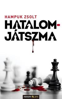 Hampuk Zsolt: Hatalomjátszma -  (Könyv)