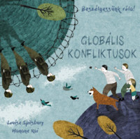 Louise Spilsbury, Hanane Kai: Beszélgessünk róla! - Globális konfliktusok -  (Könyv)