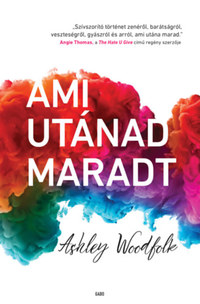 Ashley Woodfolk: Ami utánad maradt -  (Könyv)