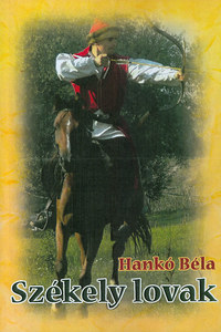 Hankó Béla: Székely lovak -  (Könyv)