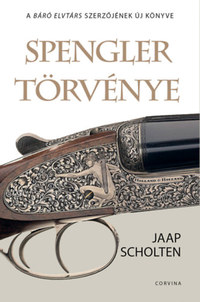 Jaap Scholten: Spengler törvénye -  (Könyv)