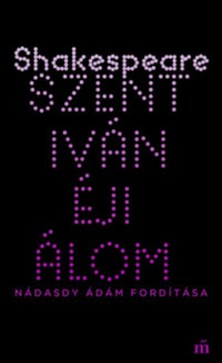 William Shakespeare: Szentivánéji álom -  (Könyv)