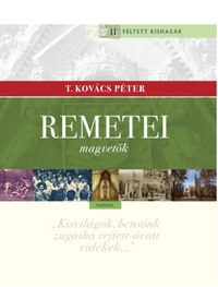 T. Kovács Péter: Remetei magvetők -  (Könyv)