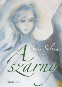 Sass Sylvia: A szárny -  (Könyv)