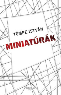 Tömpe István: Miniatúrák -  (Könyv)
