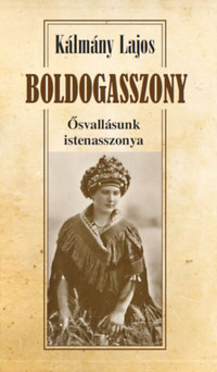 Kálmány Lajos: Boldogasszony - Ősvallásunk istenasszonya -  (Könyv)