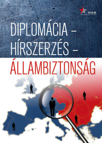 Diplomácia - hírszerzés - állambiztonság -  (Könyv)