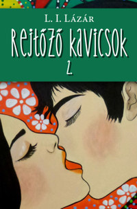 L. I. Lázár: Rejtőző kavicsok II. -  (Könyv)
