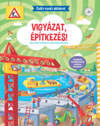 Vigyázat, építkezés! - Csiki-csuki ablakok -  (Könyv)