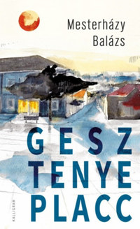 Mesterházy Balázs: Gesztenye placc -  (Könyv)