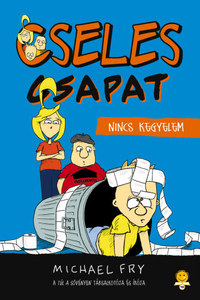 Michael Fry: Nincs kegyelem - Cseles csapat 2. -  (Könyv)