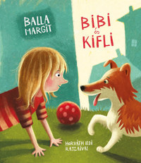 Balla Margit: Bibi és Kifli -  (Könyv)