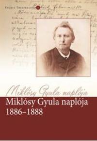 Miklósy Gyula naplója 1886-1888 -  (Könyv)
