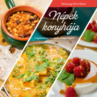 Hémangi Dévi Dászi: Népek konyhája - Vegetáriánus receptek a nagyvilágból -  (Könyv)