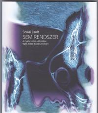 Szalai Zsolt: sem.rendszer A nyelv színe-változása Vass Tibor költészetében -  (Könyv)