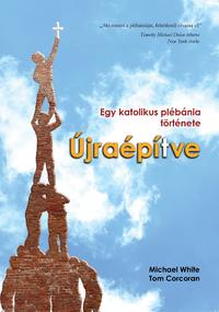Michael White, Tom Corcoran: Újraépítve -  (Könyv)