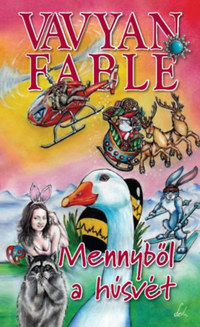 Vavyan Fable: Mennyből a húsvét - puha kötés -  (Könyv)