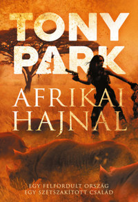 Tony Park: Afrikai hajnal -  (Könyv)