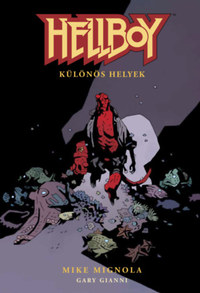 Mike Mignola: Hellboy 4. - Különös helyek -  (Könyv)